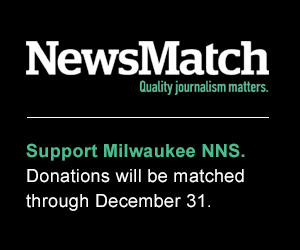 Support Milwaukee NNS. Donations will be matched through December 31.